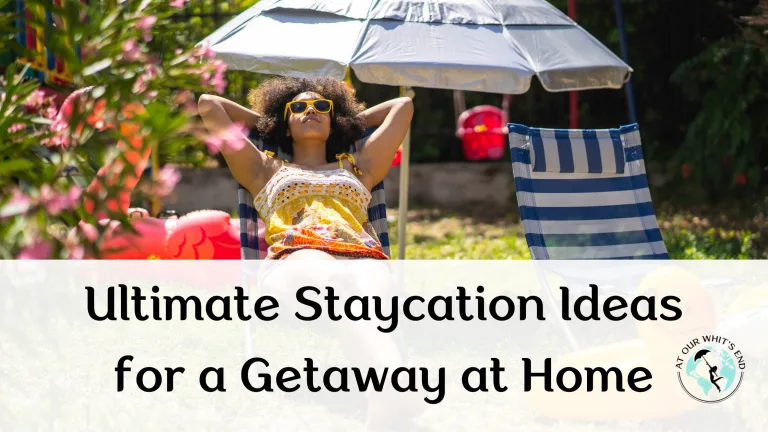 Ultimate Staycation Ideas for a Getaway at Home