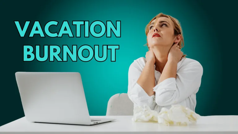 Why You Come Back From Vacation More Tired Than You Left